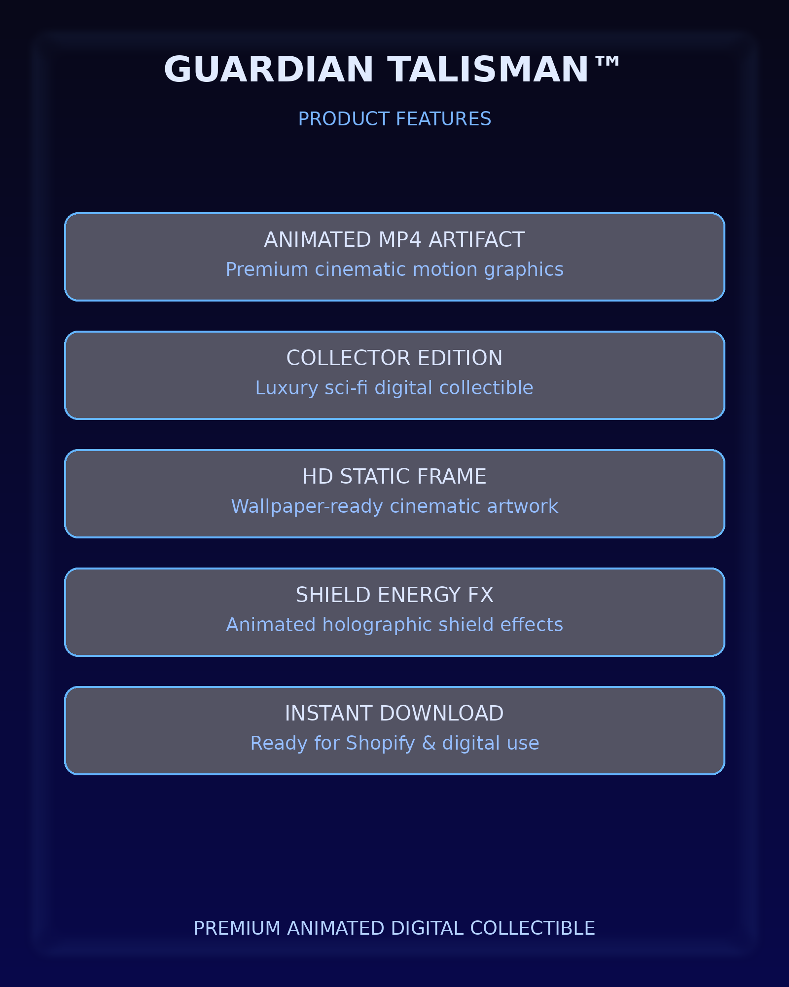 Guardian Talisman™
Premium Animated Collector Edition